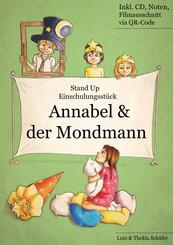 Einschulungsst&uuml;ck: Annabel und der Mondmann