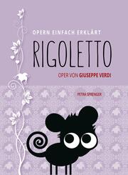 Rigoletto - Oper einfach erkl&auml;rt f&uuml;r Einsteiger