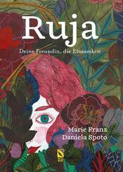 Ruja: Deine Freundin, die Einsamkeit.