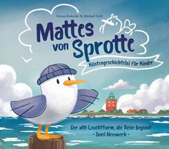 Mattes von Sprotte 1. K&uuml;stengeschichte(n) f&uuml;r Kinder. Insel Neuwerk