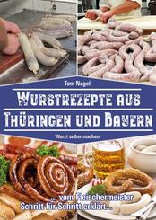 Wurstrezepte aus Th&uuml;ringen und Bayern