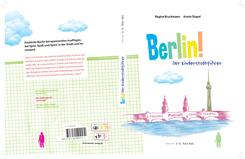 Berlin! Der Kinderstadtf&uuml;hrer