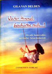 Vater Himmel, besch&uuml;tze mich ...!
