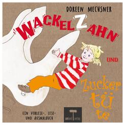 Wackelzahn und Zuckert&uuml;te
