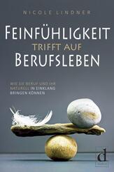Feinf&uuml;hligkeit trifft auf Berufsleben