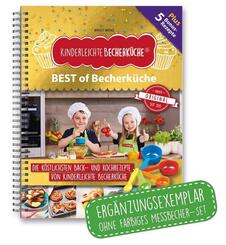 Kinderleichte Becherk&uuml;che - BEST of Becherk&uuml;che