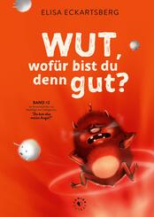 Wut, wof&uuml;r bist du denn gut?