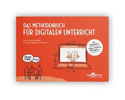 Das Methodenbuch f&uuml;r digitalen Unterricht