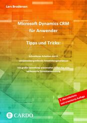 Microsoft Dynamics CRM f&uuml;r Anwender - Tipps und Tricks