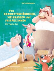 Von Krawattenm&auml;nnchen, Vielfra&szlig;en und Faulpelzinnen