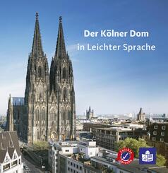 Der K&ouml;lner Dom in Leichter Sprache
