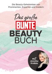 Das gro&szlig;e BUNTE-Beauty-Buch