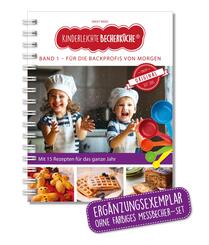 Kinderleichte Becherk&uuml;che - F&uuml;r die Backprofis von morgen (Band 1)