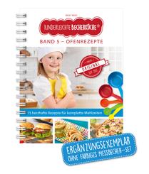 Kinderleichte Becherk&uuml;che - Ofenrezepte f&uuml;r die ganze Familie (Band 5)