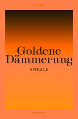 Goldene D&auml;mmerung: Spirale