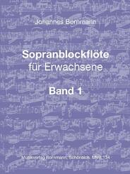 Sopranblockfl&ouml;te f&uuml;r Erwachsene, Band 1