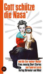 Gott sch&uuml;tze die Nasa