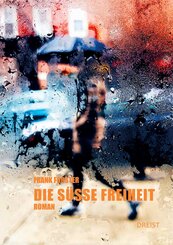 Die s&uuml;&szlig;e Freiheit