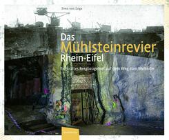 Das M&uuml;hlsteinrevier Rhein-Eifel