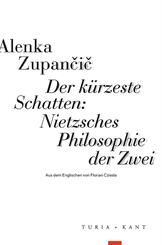 Der k&uuml;rzeste Schatten: Nietzsches Philosophie der Zwei