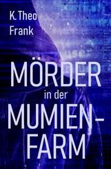 M&ouml;rder in der Mumienfarm