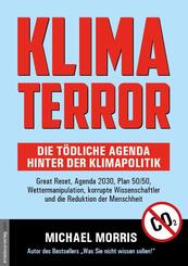 Klima Terror - Die t&ouml;dliche Agenda hinter der Klimapolitik