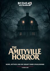 Amityville Horror - Mord, Mythos und die Geburt einer Spuklegende (Scene 42 - Das Filmarchiv)