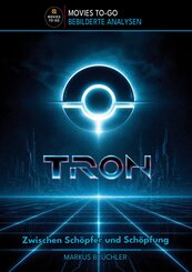 TRON - Zwischen Sch&ouml;pfer und Sch&ouml;pfung (Movies To-Go)