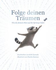 Folge deinen Tr&auml;umen