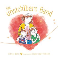 Das unsichtbare Band - &uuml;ber die unzertrennliche Verbindung zwischen geliebten Menschen