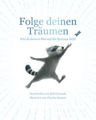Folge deinen Tr&auml;umen