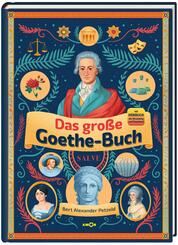 Das gro&szlig;e Goethe-Buch &middot; Ein Wissensabenteuer &uuml;ber Johann Wolfgang von Goethe inklusive H&ouml;rbuch-Streaming und MP3-Download