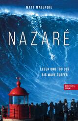 Nazar&eacute;. Leben und Tod der Big Wave Surfer