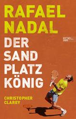 Rafael Nadal: Der Sandplatzk&ouml;nig