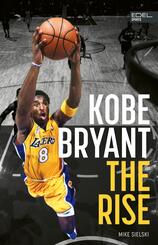 Kobe Bryant: The Rise - der Aufstieg des gr&ouml;&szlig;ten Basketball-Stars der Geschichte