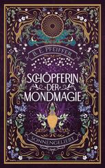Sch&ouml;pferin der Mondmagie - Sonnengeliebt