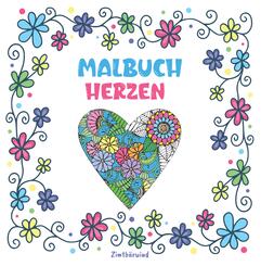 Mandala Malbuch f&uuml;r Erwachsene und Kinder ab 10 Jahren mit Blumen und Herzen