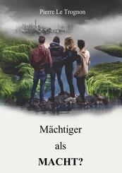 M&auml;chtiger als Macht?