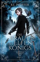 Die Braut des Elfenk&ouml;nigs - Band 2