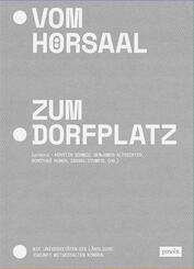Vom H&ouml;rsaal zum Dorfplatz