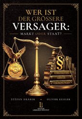 Wer ist der gr&ouml;ssere Versager: Markt oder Staat?