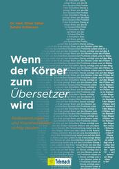 Wenn der K&ouml;rper zum &Uuml;bersetzer wird