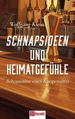Schnapsideen und Heimatgef&uuml;hle