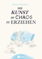 Die Kunst im Chaos zu erziehen