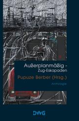 Au&szlig;erplanm&auml;&szlig;ig - Zug-Eskapaden