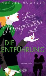 Frau Morgenstern und die Entf&uuml;hrung