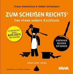 Zum Schei&szlig;en reichts - jetzt erst recht!