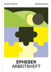 Epheser | Arbeitsheft (Die Bibel erkl&auml;rt)