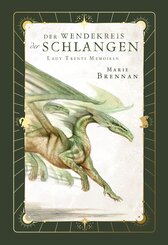 Lady Trents Memoiren 2: Der Wendekreis der Schlangen   mit gestaltetem Farbschnitt
