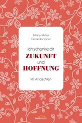 Ich schenke dir Zukunft und Hoffnung